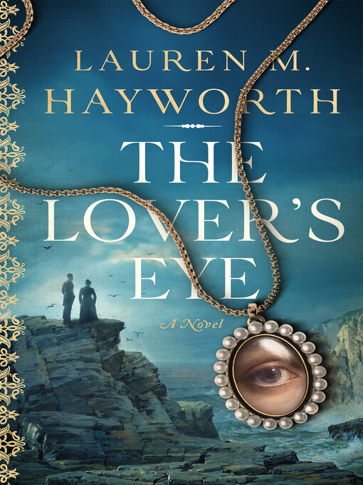 Title details for The Lover's Eye by Lauren M. Hayworth - Available